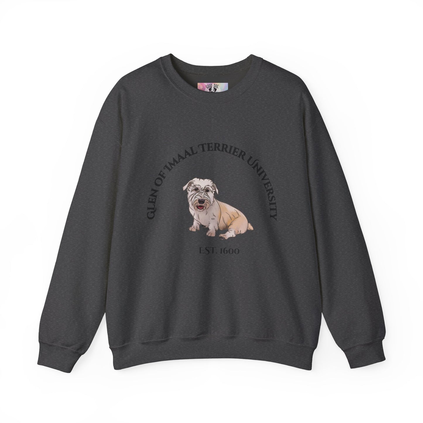 Glen of Imaal Terrier University Sweatshirt - "Proudly Representing the Best of the Breed!"