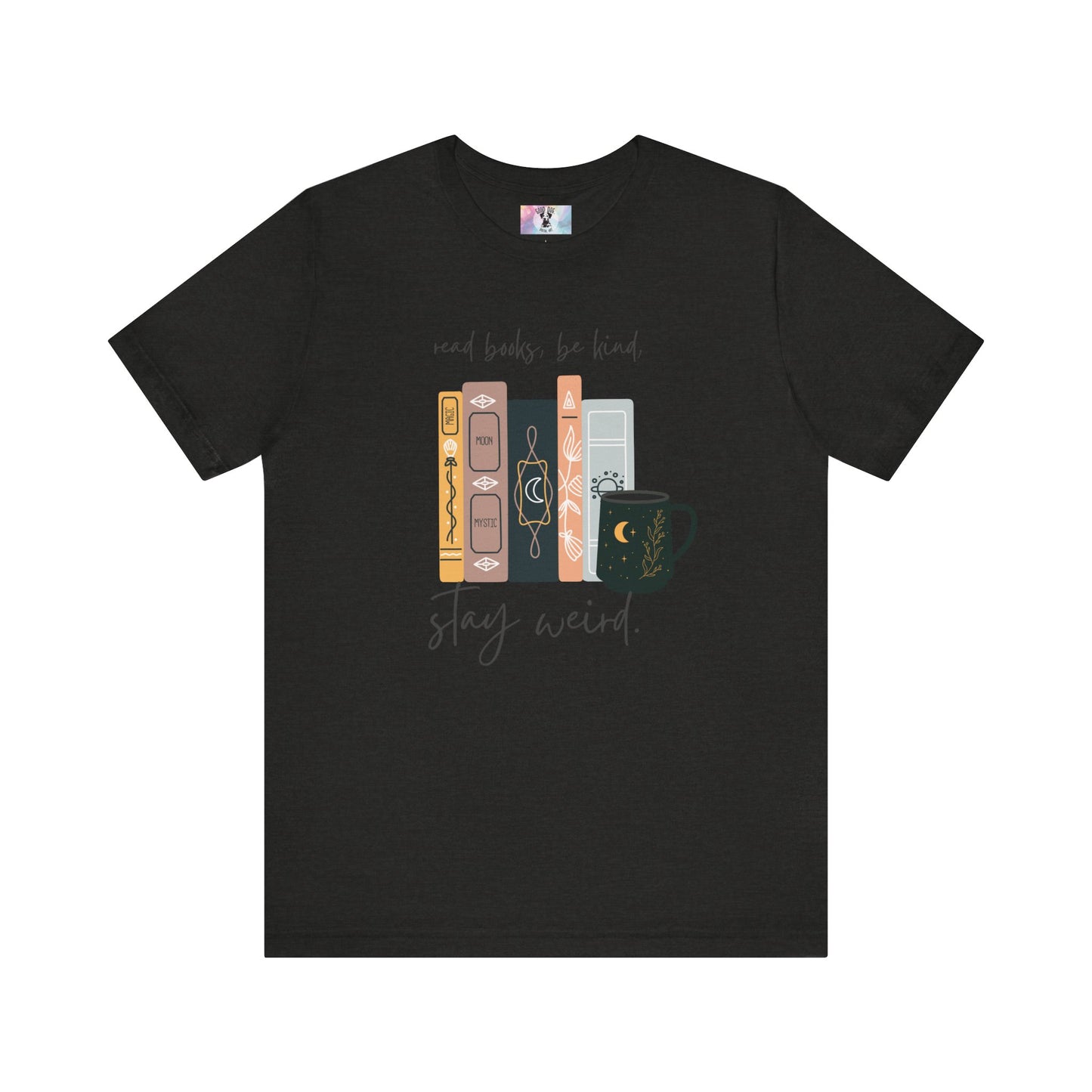 Book Lover Graphic Tee, Reading Books, Be Kind, Stay Weird, Unisex Shirt, Bookworm Gift, Soft Cotton Tee