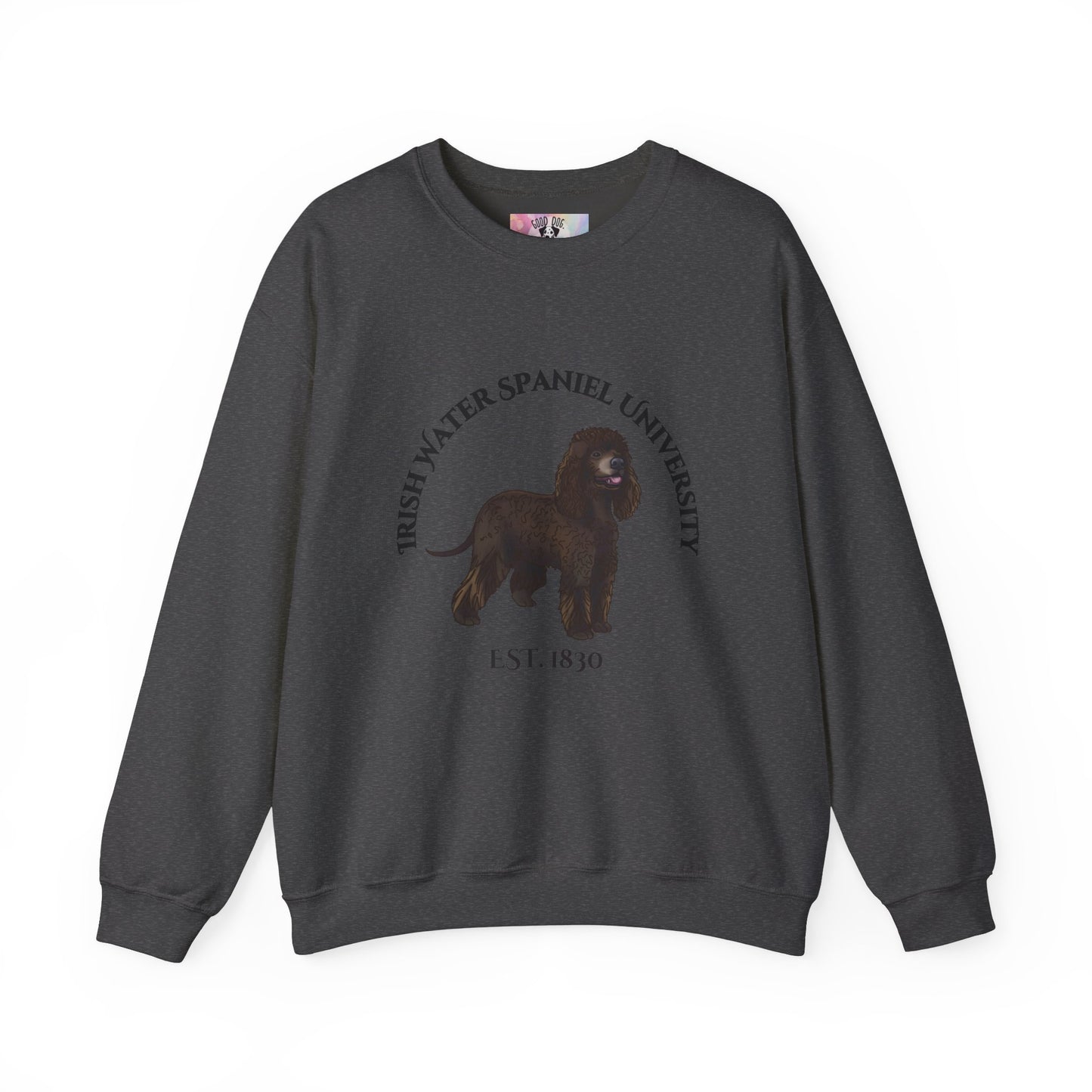 Irish Water Spaniel University Sweatshirt - "Proudly Representing the Best of the Breed!"