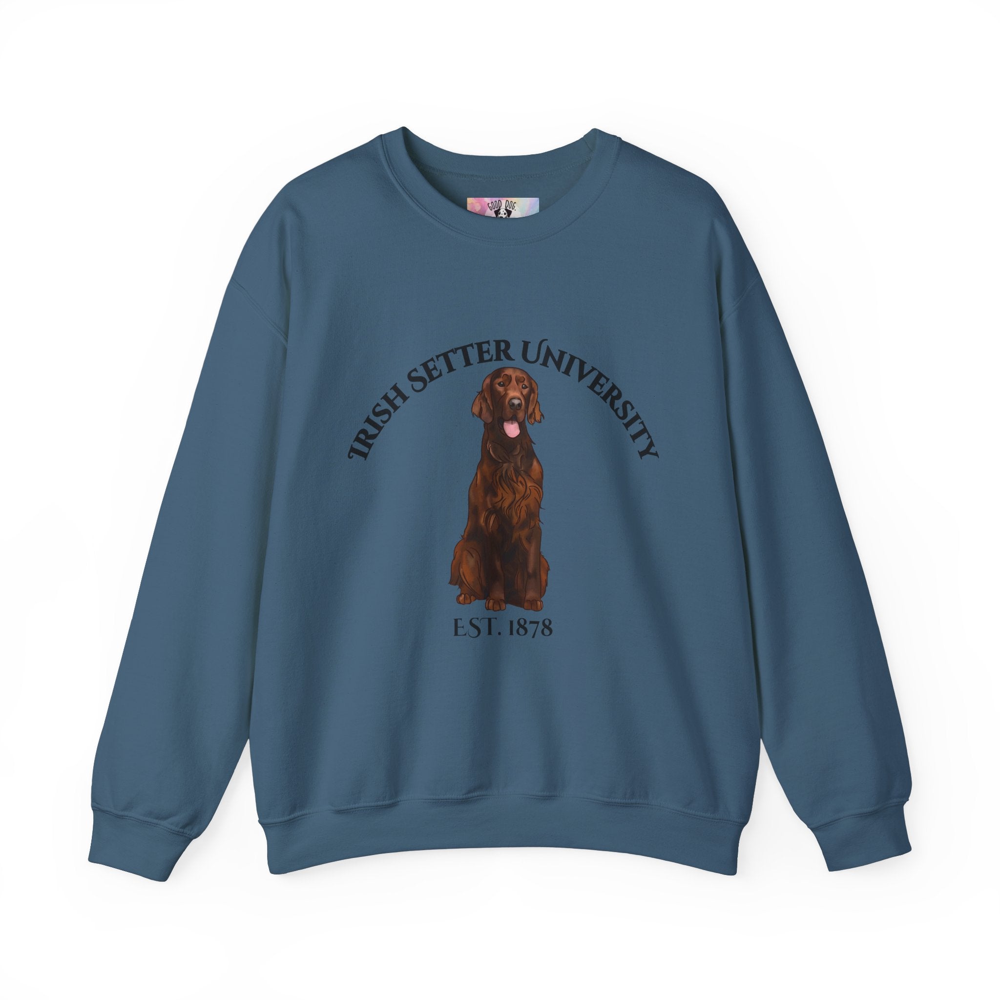Irish Setter University Sweatshirt - "Proudly Representing the Best of the Breed!"