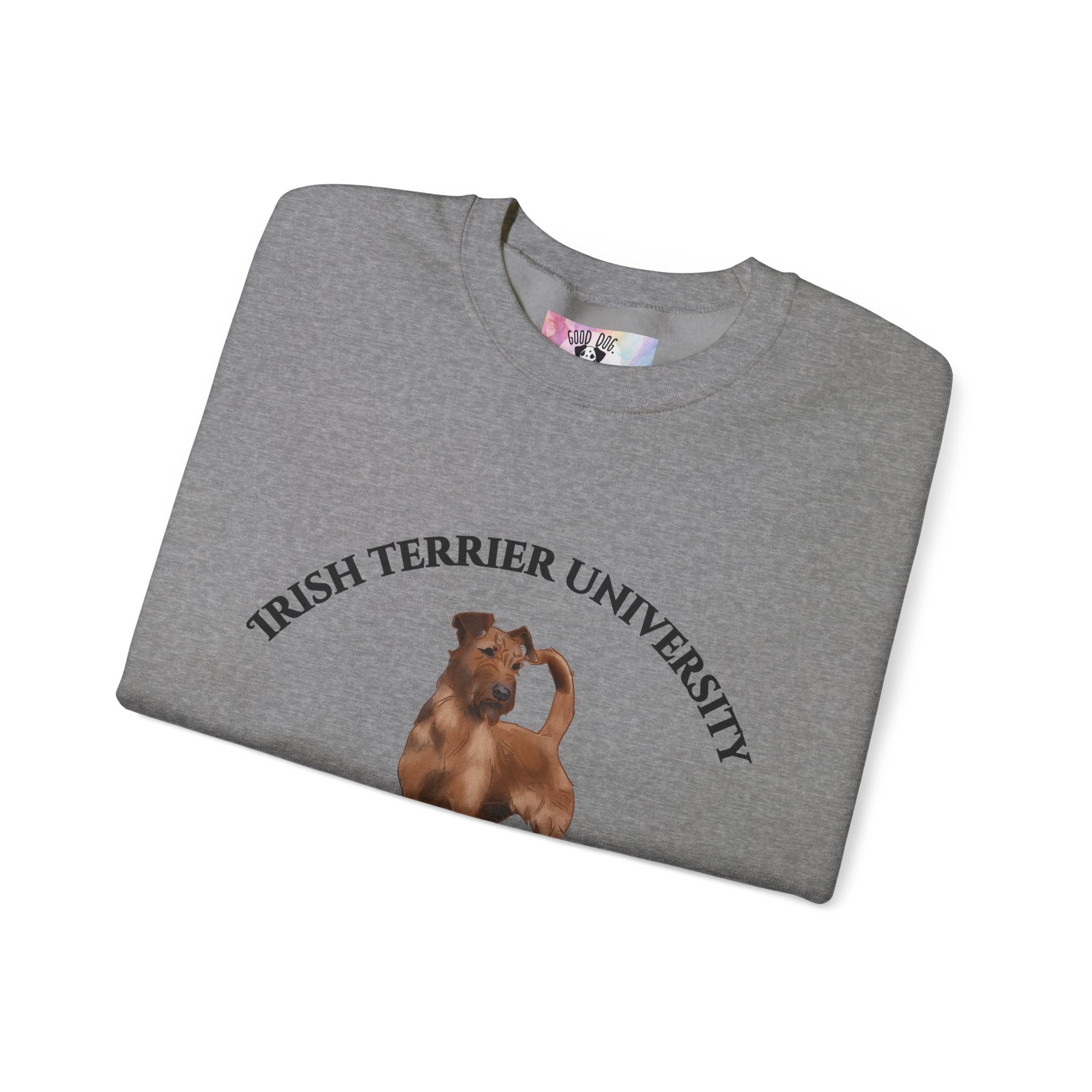 Irish Terrier University Sweatshirt - "Proudly Representing the Best of the Breed!"