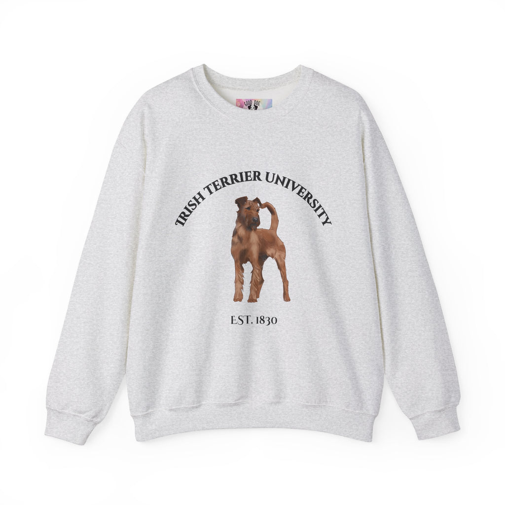 Irish Terrier University Sweatshirt - "Proudly Representing the Best of the Breed!"