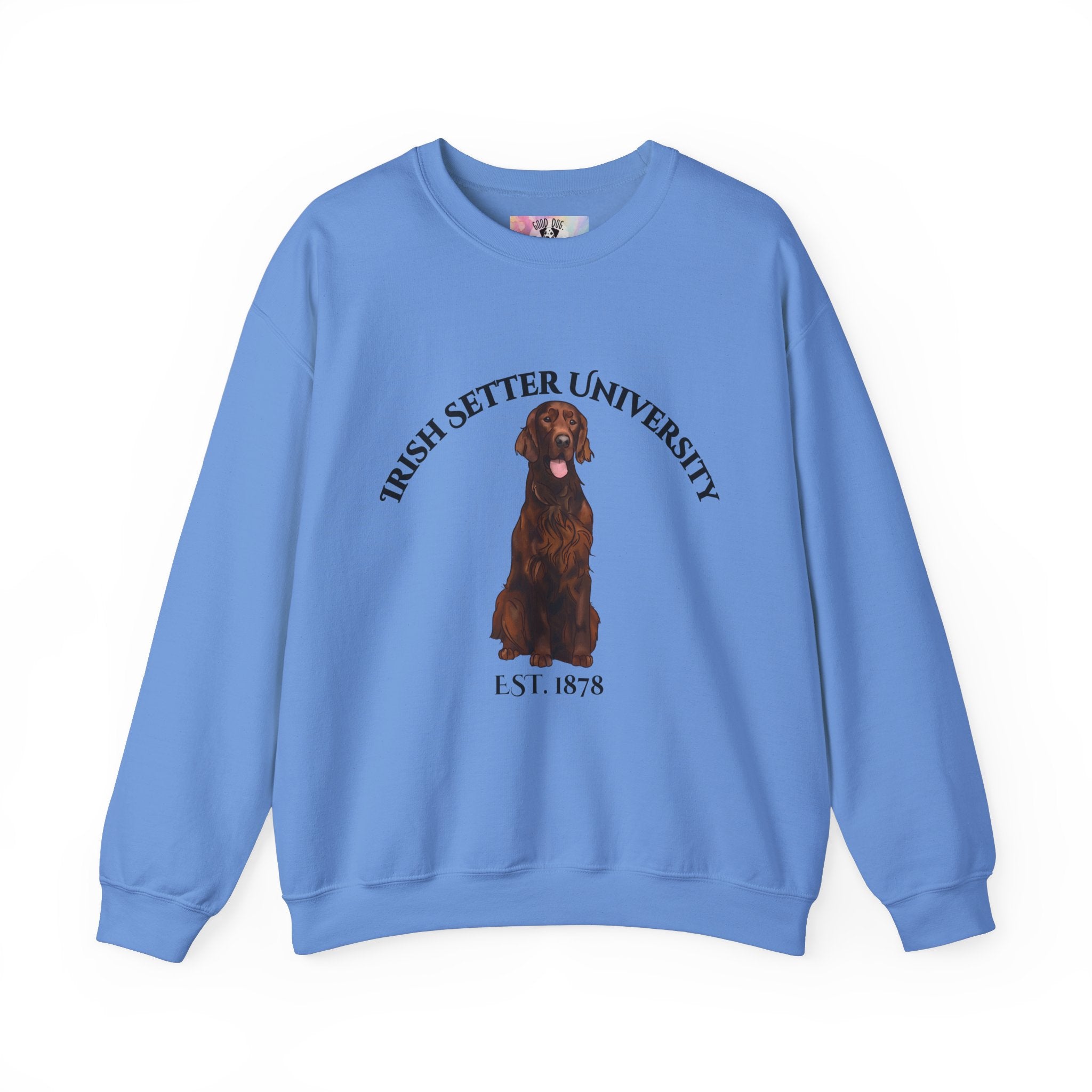 Irish Setter University Sweatshirt - "Proudly Representing the Best of the Breed!"