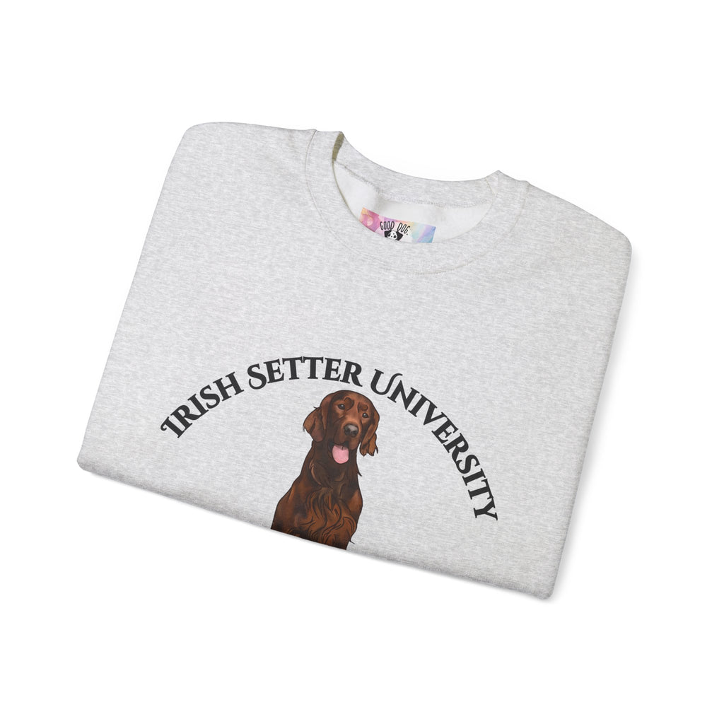 Irish Setter University Sweatshirt - "Proudly Representing the Best of the Breed!"