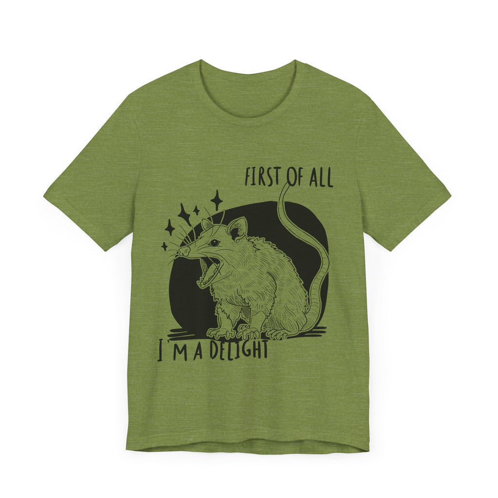 First of All I'm a Delight Unisex Tee, Fun Graphic T-Shirt, Cute Animal Shirt, Gift for Animal Lovers, Birthday Gift, Casual Wear