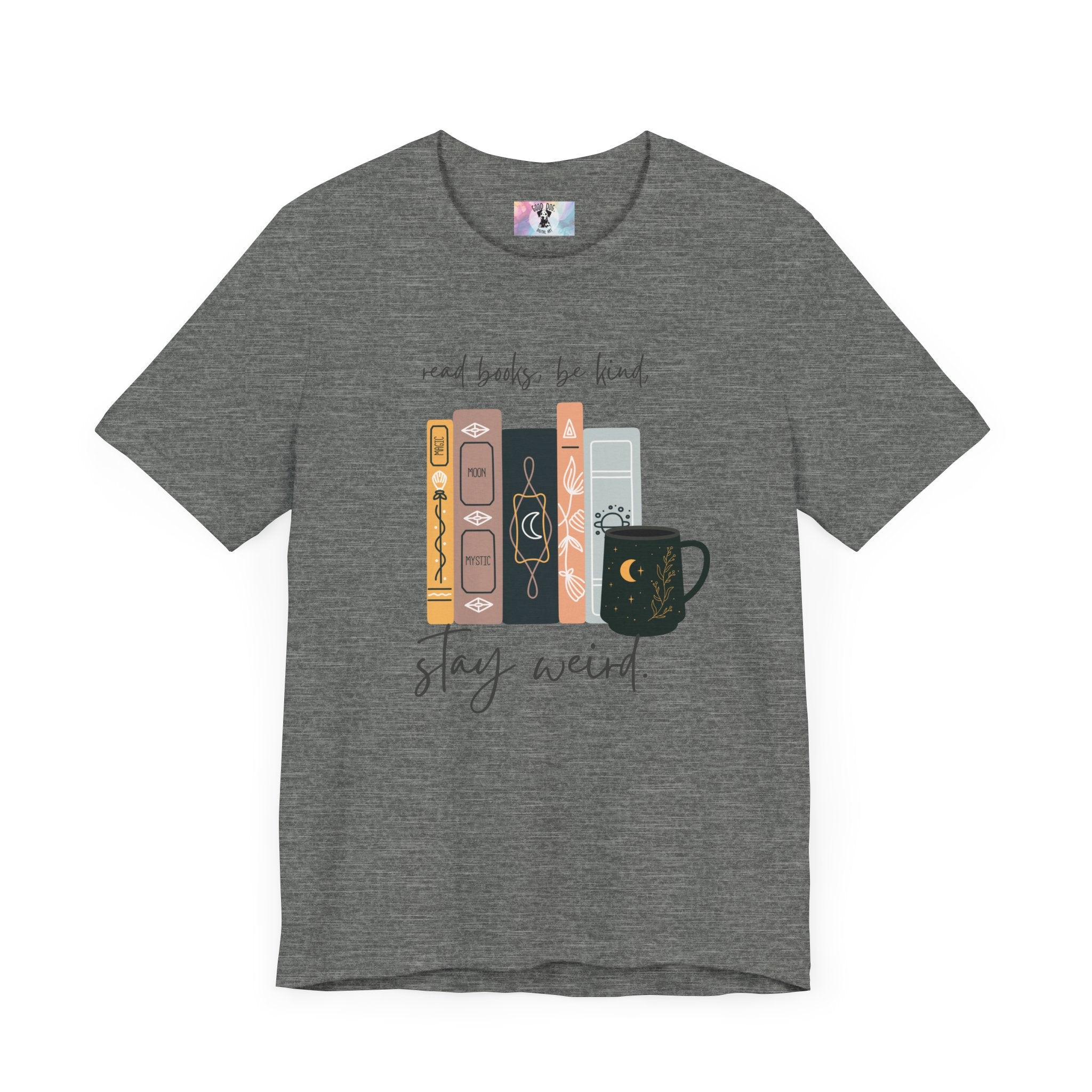 Book Lover Graphic Tee, Reading Books, Be Kind, Stay Weird, Unisex Shirt, Bookworm Gift, Soft Cotton Tee