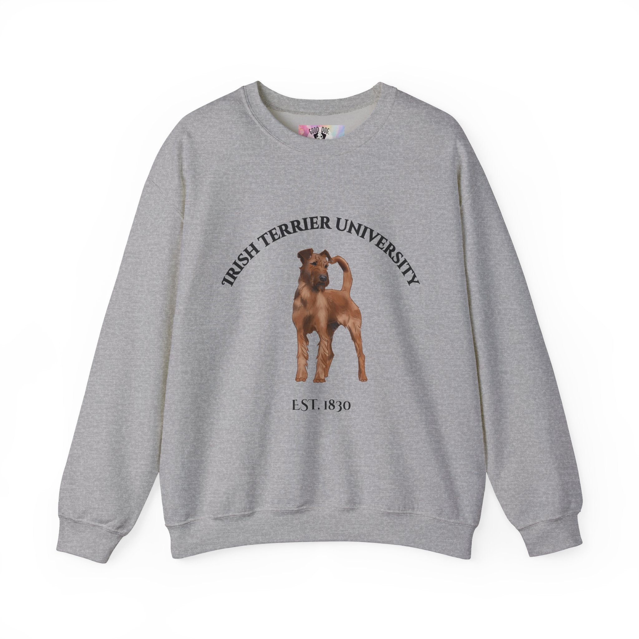 Irish Terrier University Sweatshirt - "Proudly Representing the Best of the Breed!"