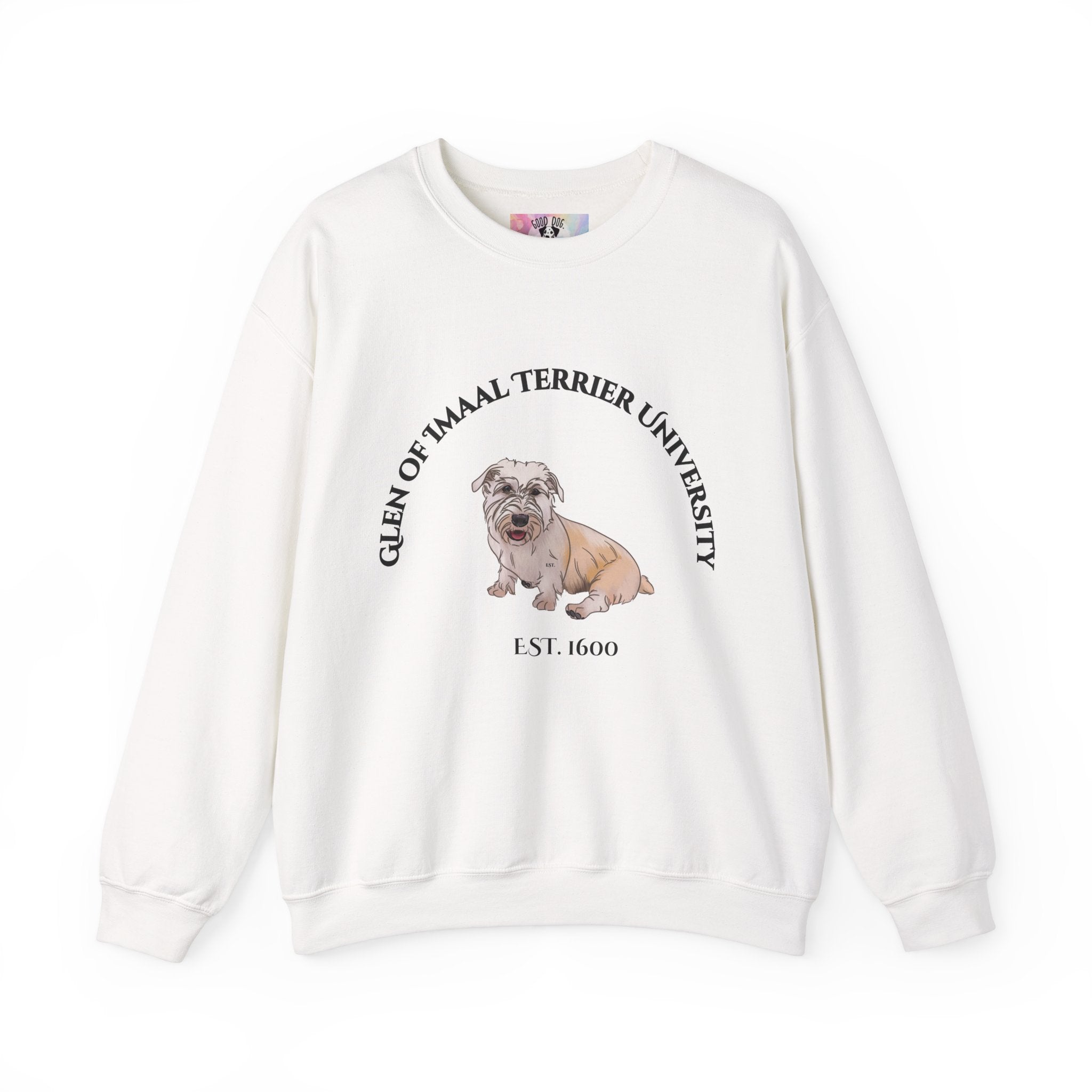 Glen of Imaal Terrier University Sweatshirt  - "Proudly Representing the Best of the Breed!"