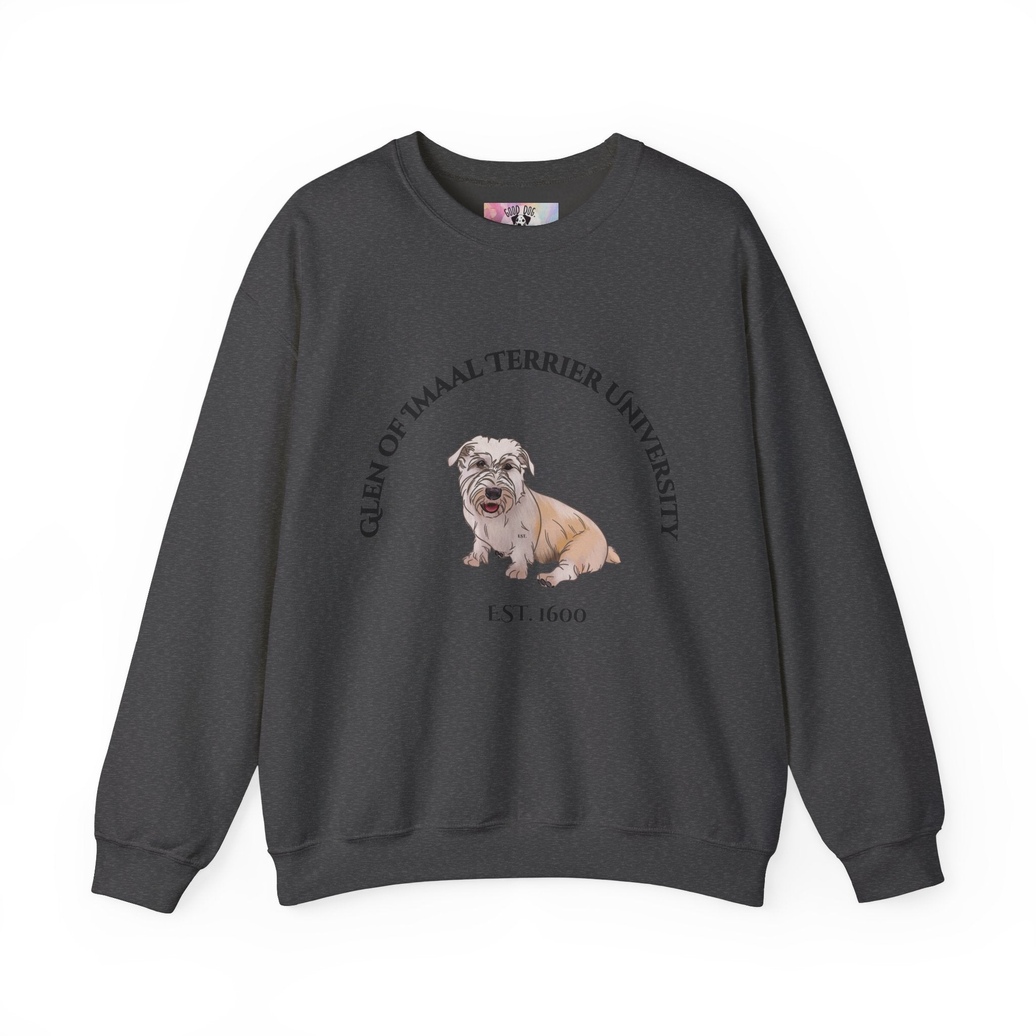 Glen of Imaal Terrier University Sweatshirt  - "Proudly Representing the Best of the Breed!"