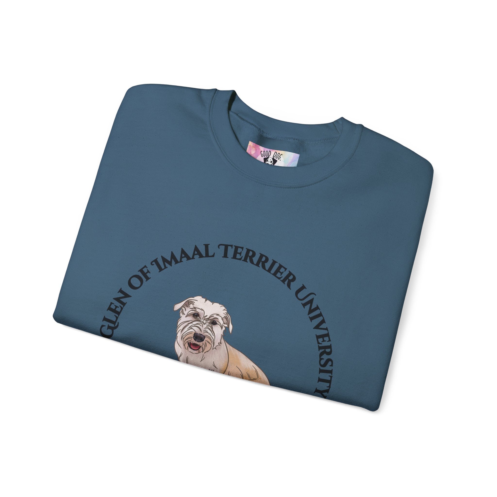 Glen of Imaal Terrier University Sweatshirt  - "Proudly Representing the Best of the Breed!"