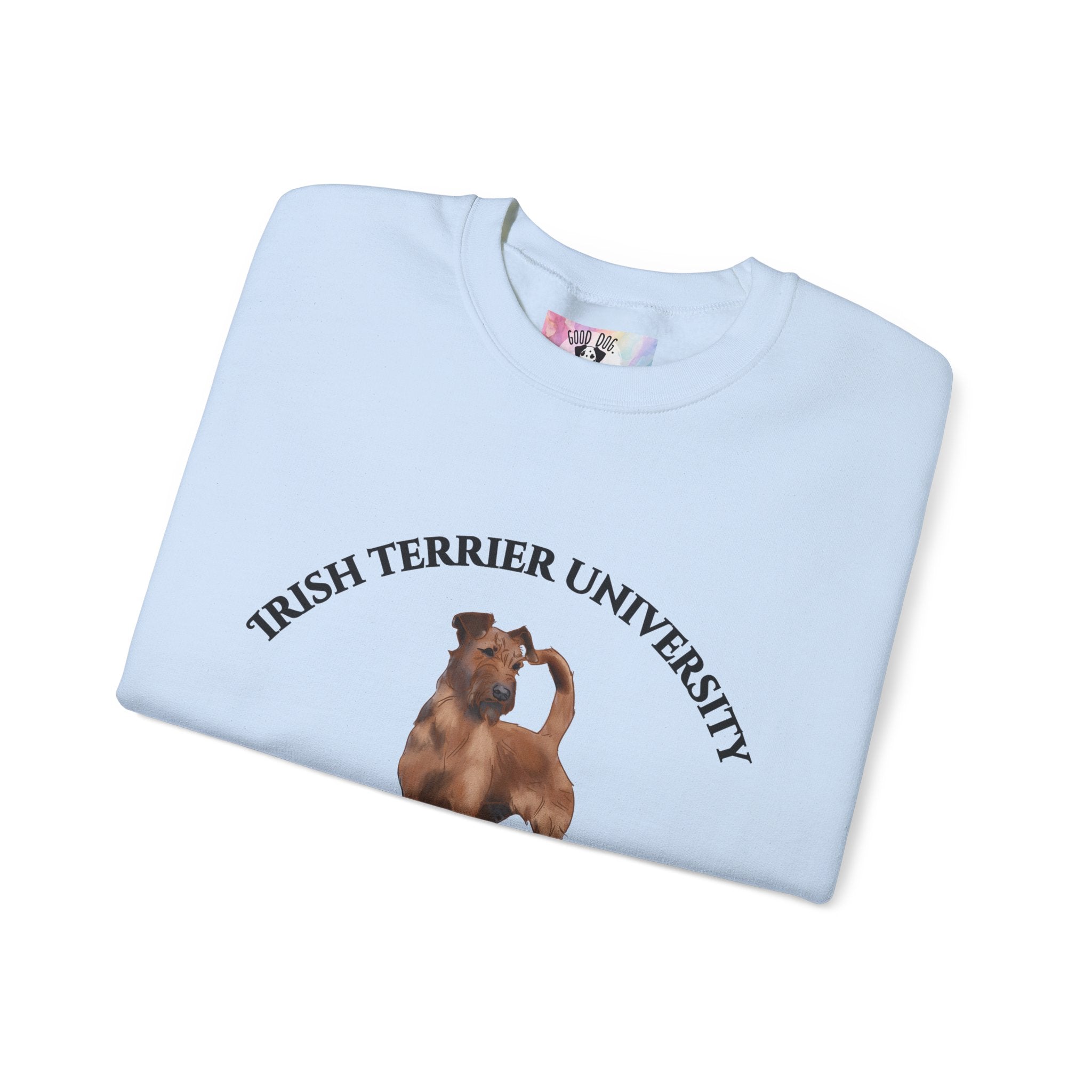 Irish Terrier University Sweatshirt - "Proudly Representing the Best of the Breed!"