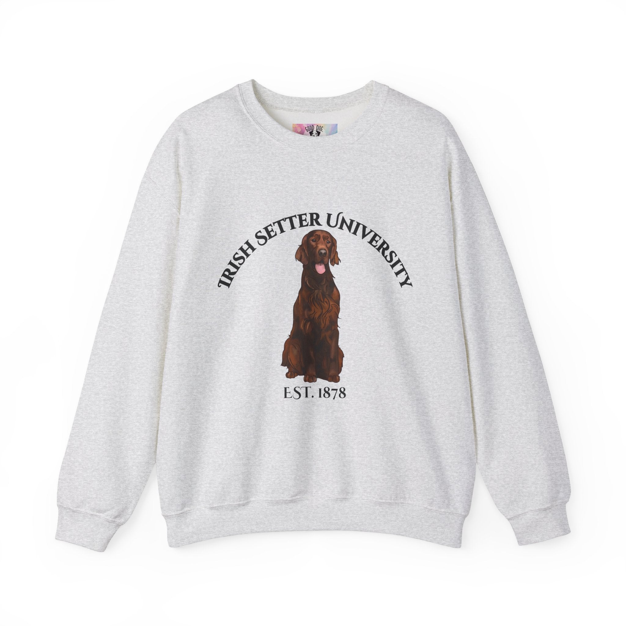 Irish Setter University Sweatshirt - "Proudly Representing the Best of the Breed!"