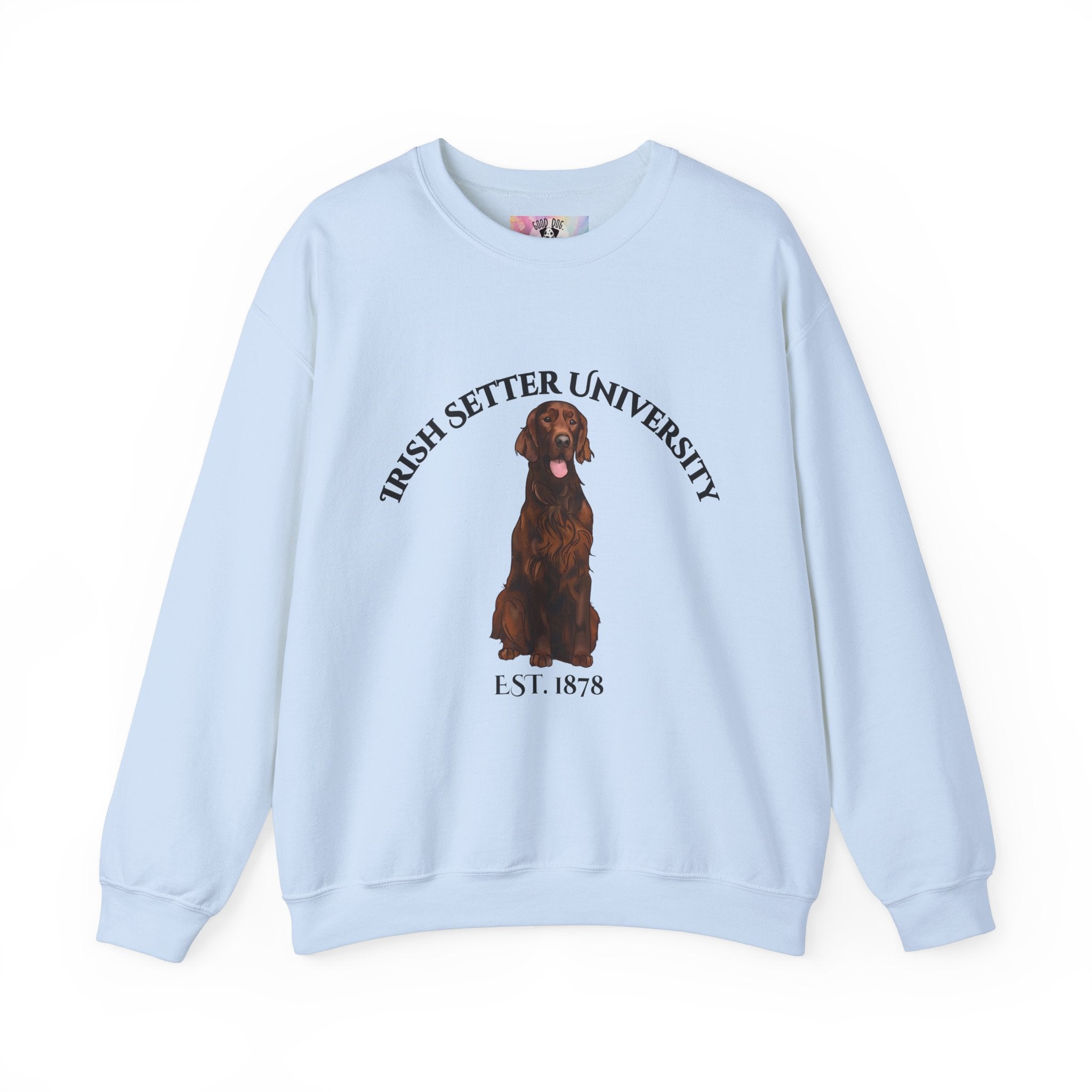 Irish Setter University Sweatshirt - "Proudly Representing the Best of the Breed!"