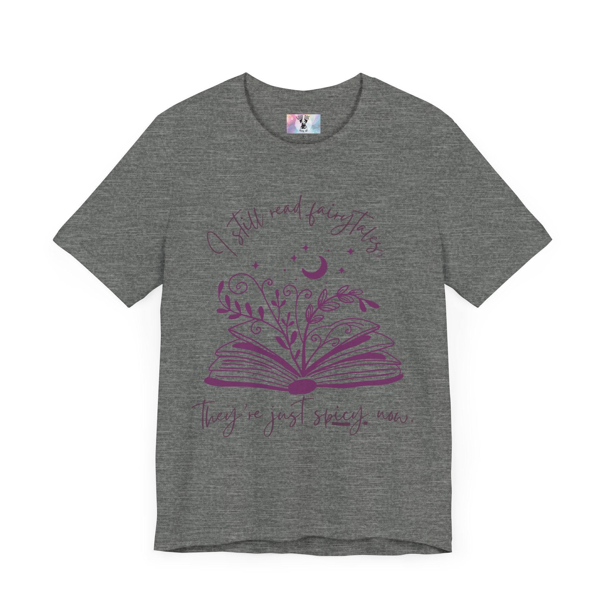 Spicy Fairytales T-Shirt - "I Still Read Fairytales, They're Just Spicy Now" | Book Lover Tee | Romance Reader Gift | Fantasy Book Shirt