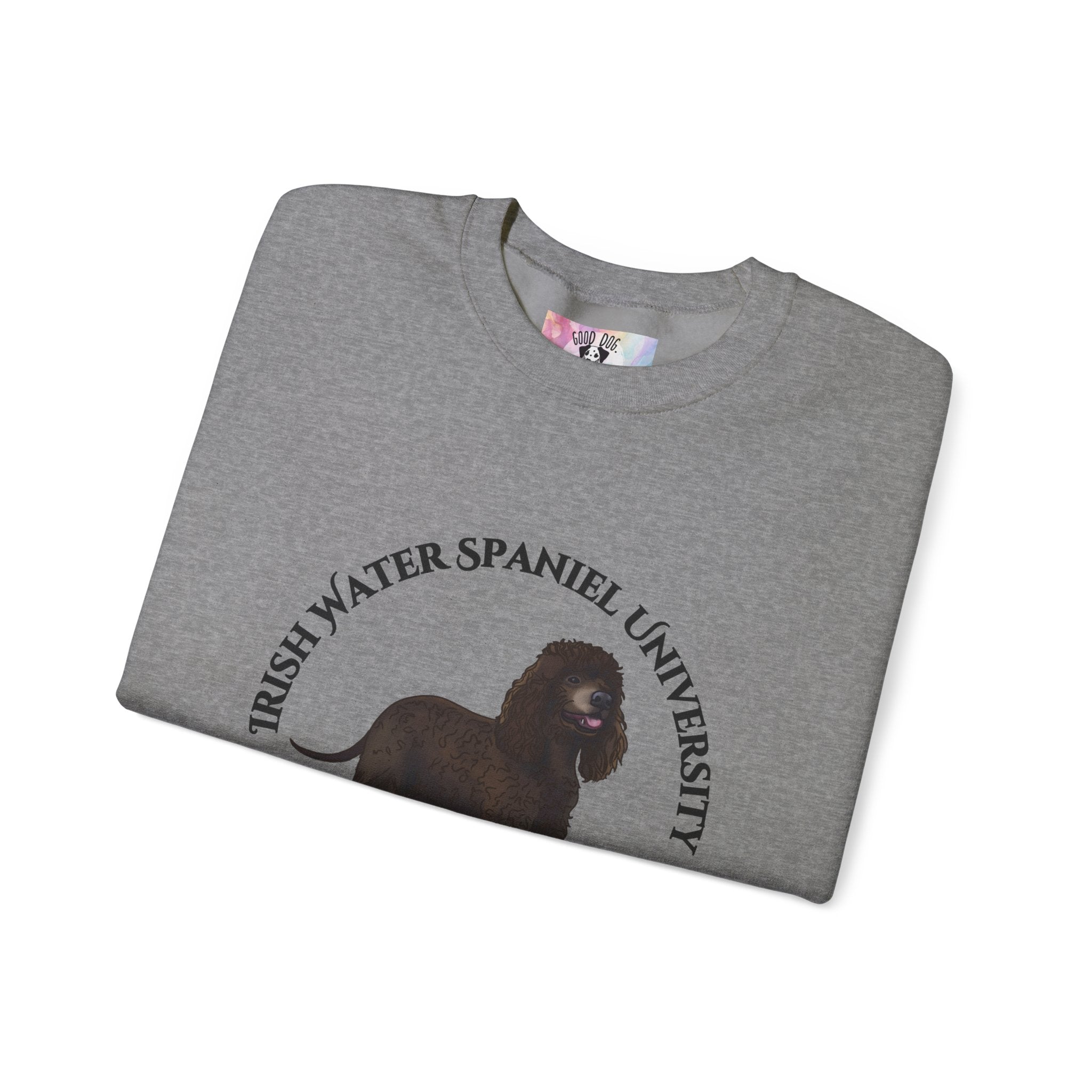 Irish Water Spaniel University Sweatshirt  - "Proudly Representing the Best of the Breed!"