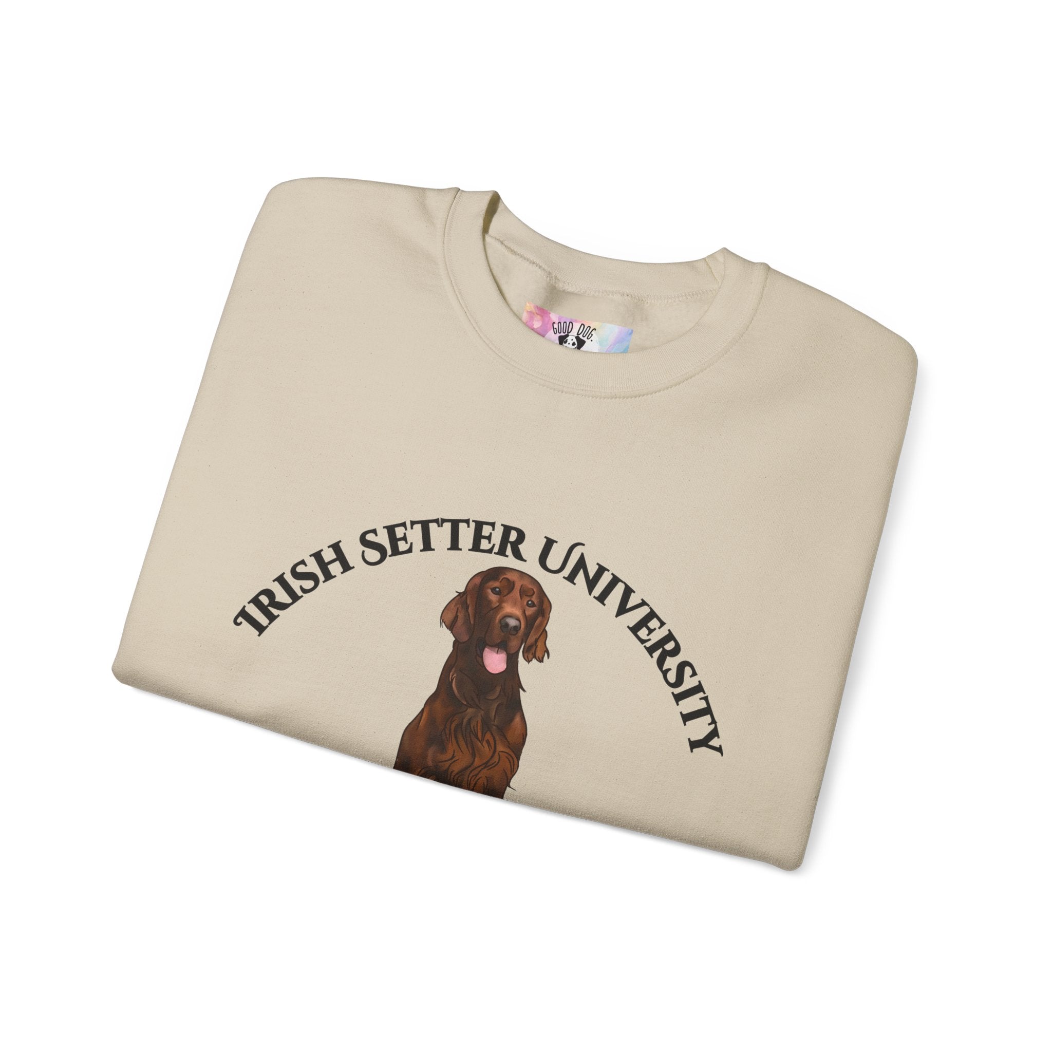 Irish Setter University Sweatshirt - "Proudly Representing the Best of the Breed!"