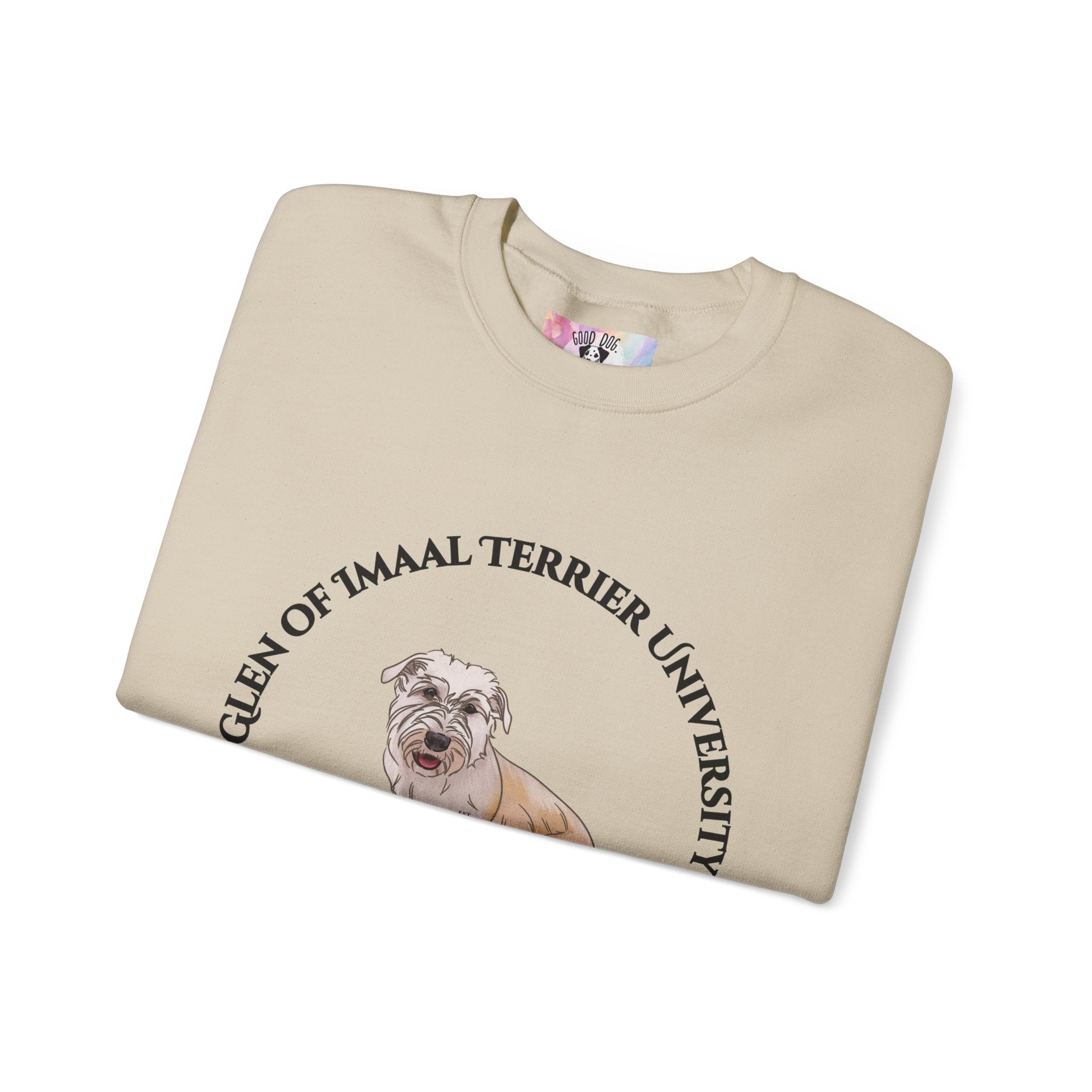 Glen of Imaal Terrier University Sweatshirt  - "Proudly Representing the Best of the Breed!"