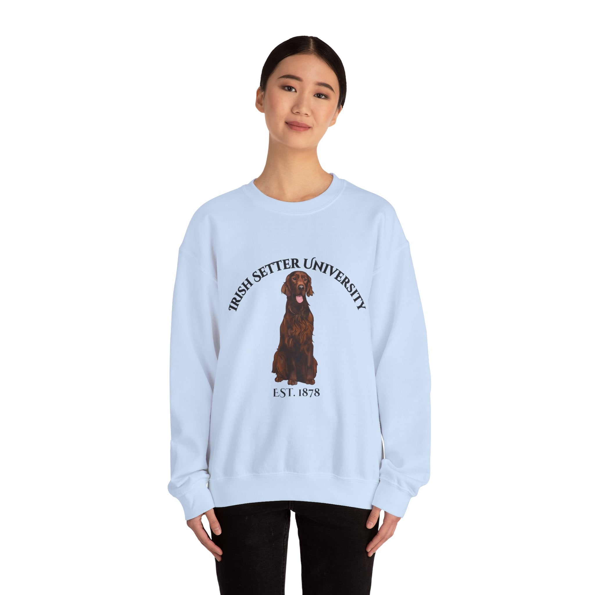 Irish Setter University Sweatshirt - "Proudly Representing the Best of the Breed!"