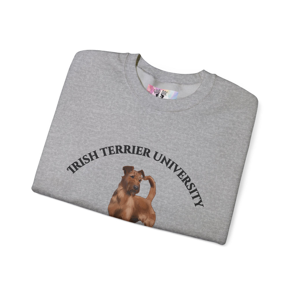 Irish Terrier University Sweatshirt - "Proudly Representing the Best of the Breed!"