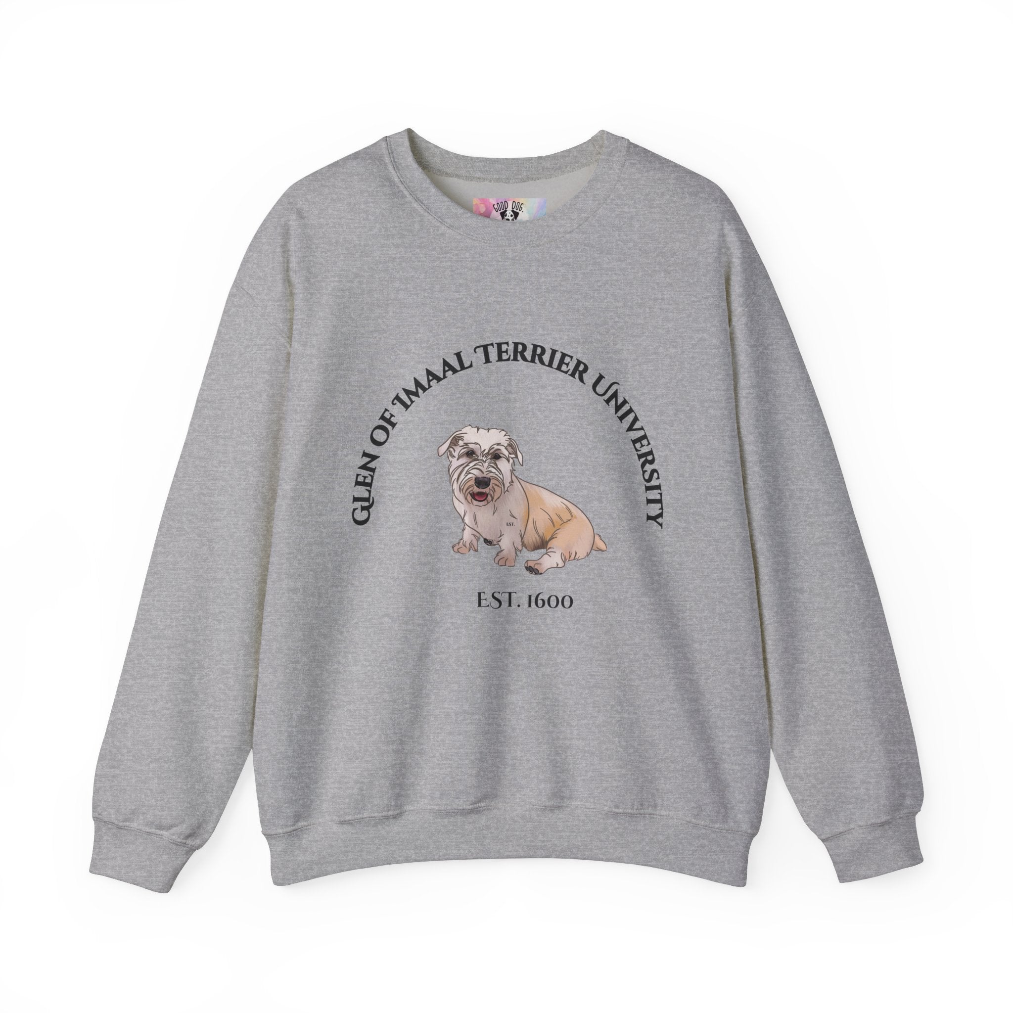 Glen of Imaal Terrier University Sweatshirt  - "Proudly Representing the Best of the Breed!"