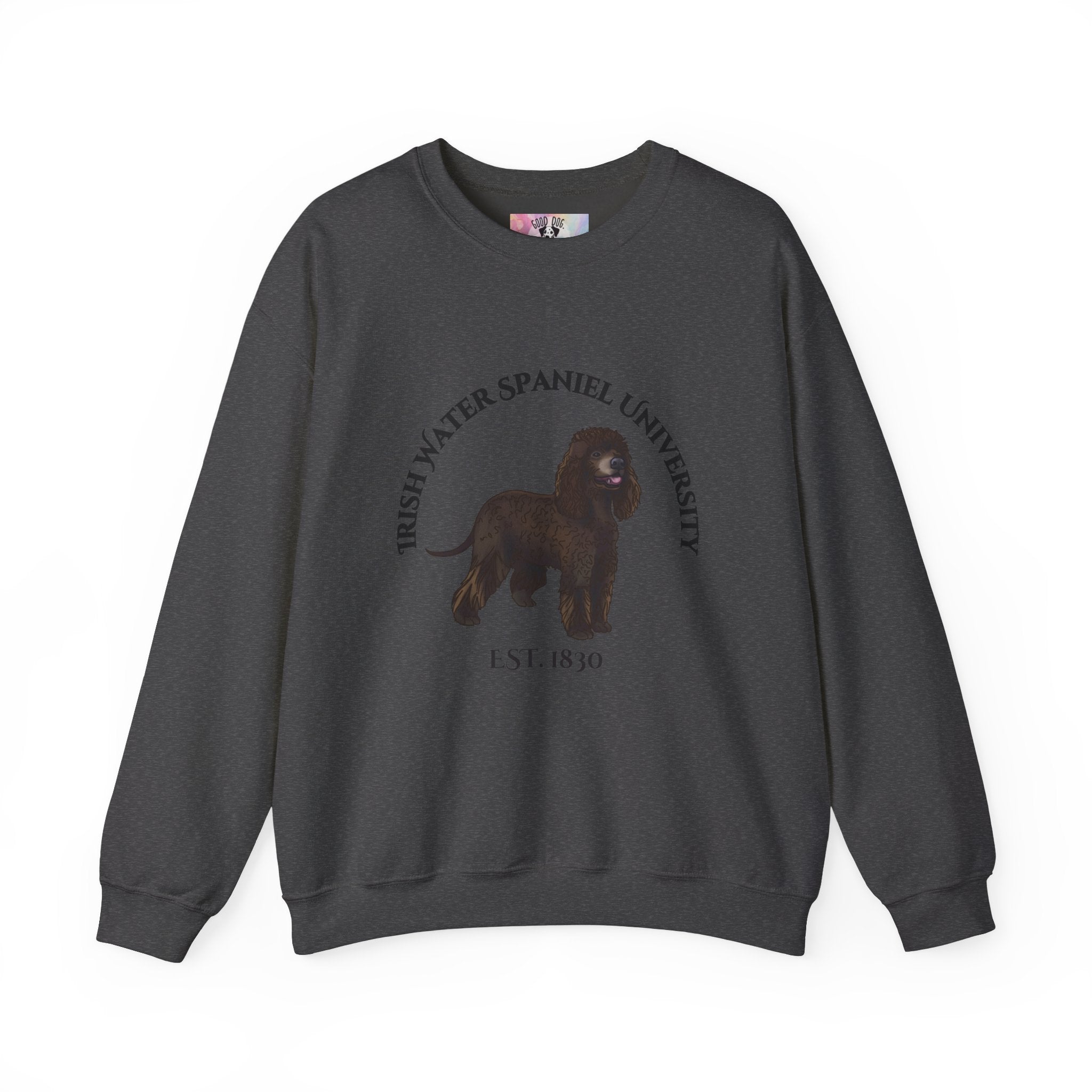 Irish Water Spaniel University Sweatshirt  - "Proudly Representing the Best of the Breed!"