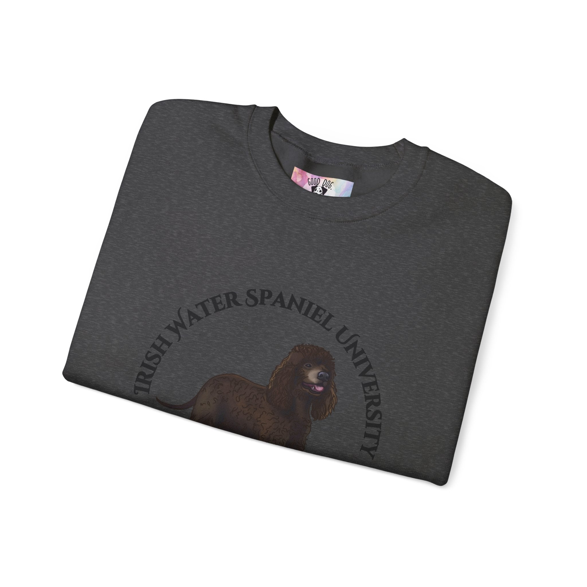 Irish Water Spaniel University Sweatshirt  - "Proudly Representing the Best of the Breed!"