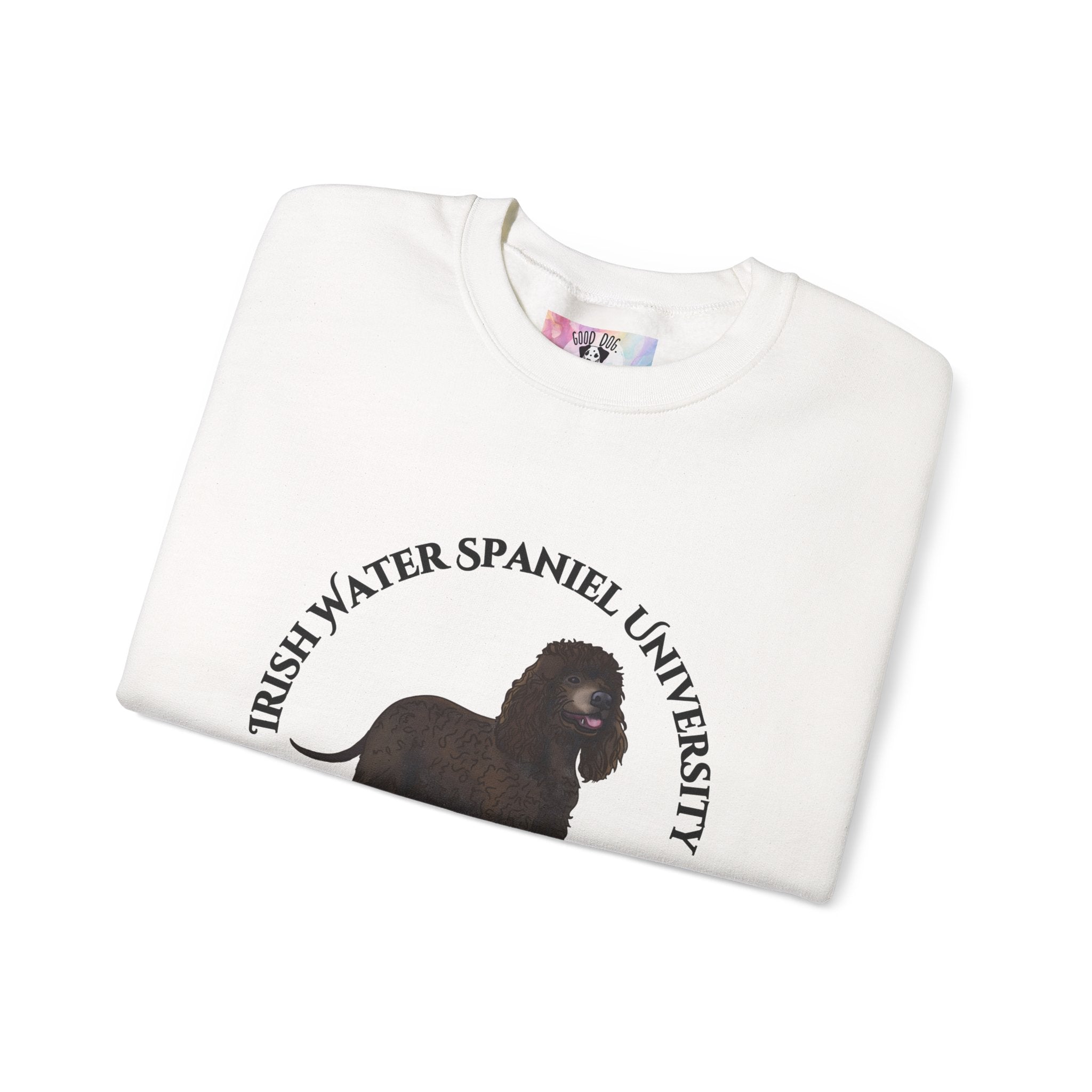 Irish Water Spaniel University Sweatshirt  - "Proudly Representing the Best of the Breed!"