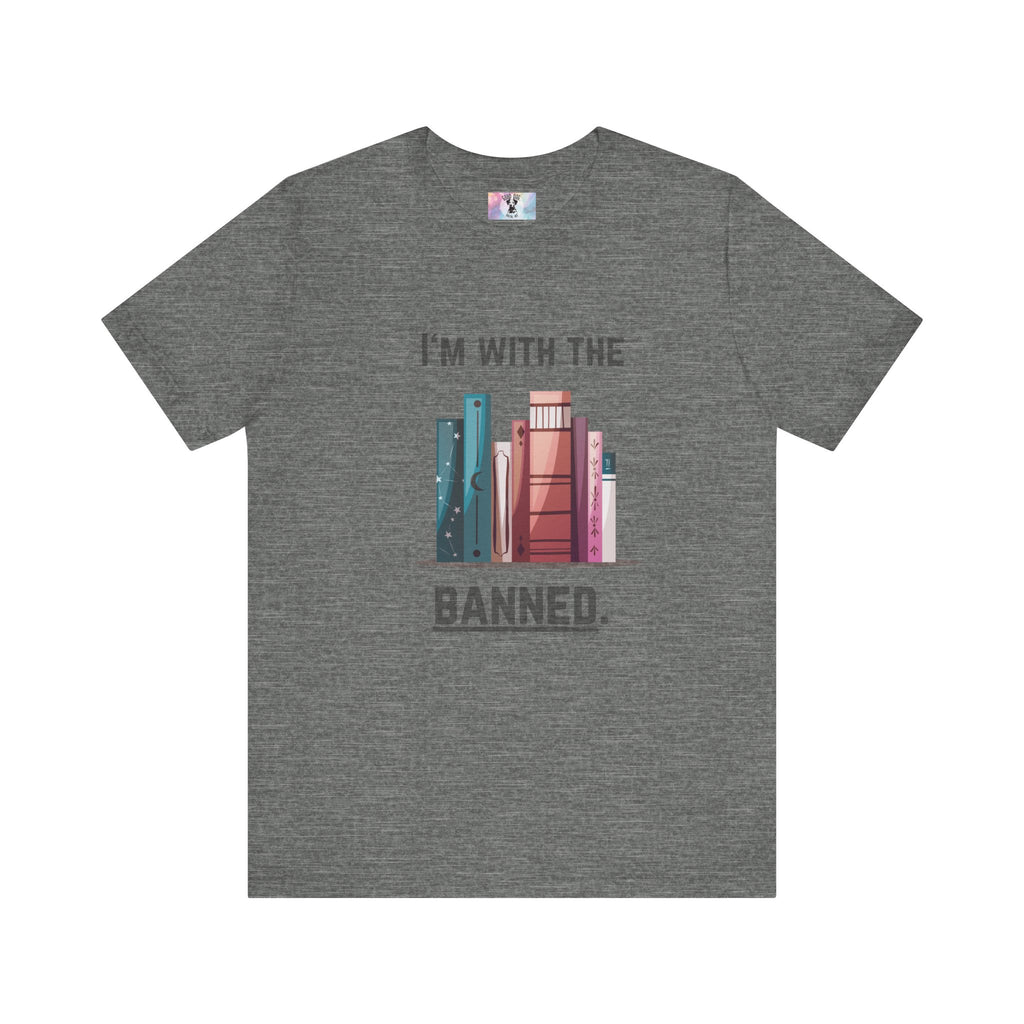 I'm with the Banned Book Tee | Literary Humor Shirt | Book Lover Gift | Unisex T-Shirt | Reading Advocacy Tee, Perfect for Book Festivals,