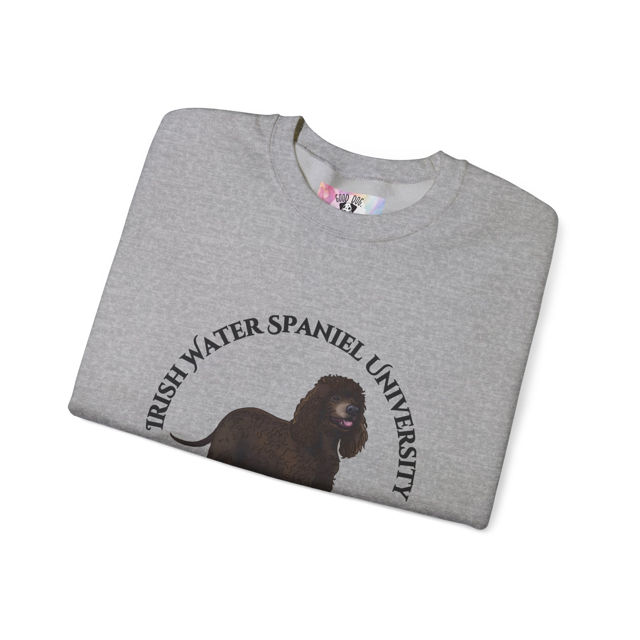 Irish Water Spaniel University Sweatshirt  - "Proudly Representing the Best of the Breed!"