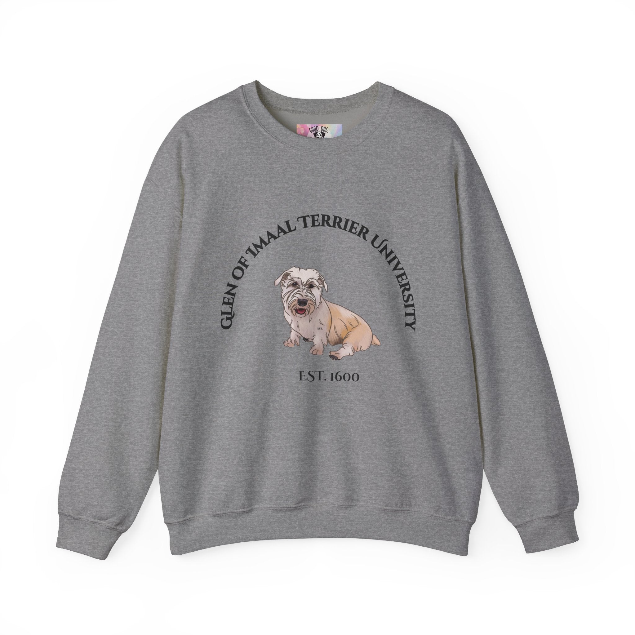 Glen of Imaal Terrier University Sweatshirt  - "Proudly Representing the Best of the Breed!"