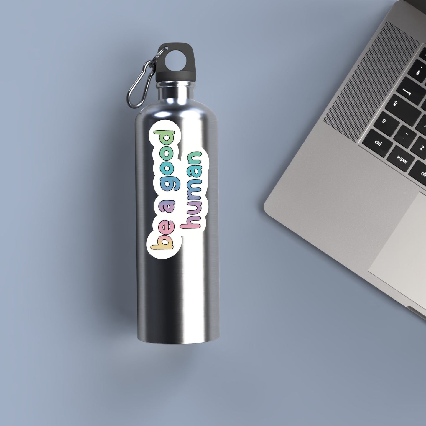 Be A Good Human - Vinyl Sticker Original Art