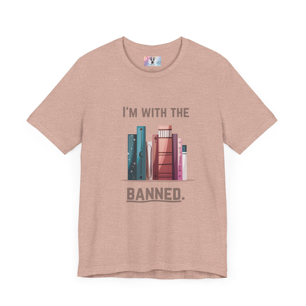I'm with the Banned Book Tee | Literary Humor Shirt | Book Lover Gift | Unisex T-Shirt | Reading Advocacy Tee, Perfect for Book Festivals,