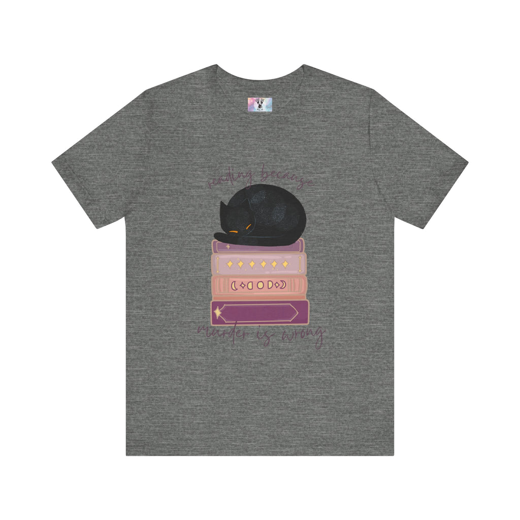 Cozy Cat Lover Tee - Reading Because Murder is Wrong | Bookish Gift for Cat Lovers, Literary T-Shirt, Funny Cat Shirt, Novelty Tee, Pet