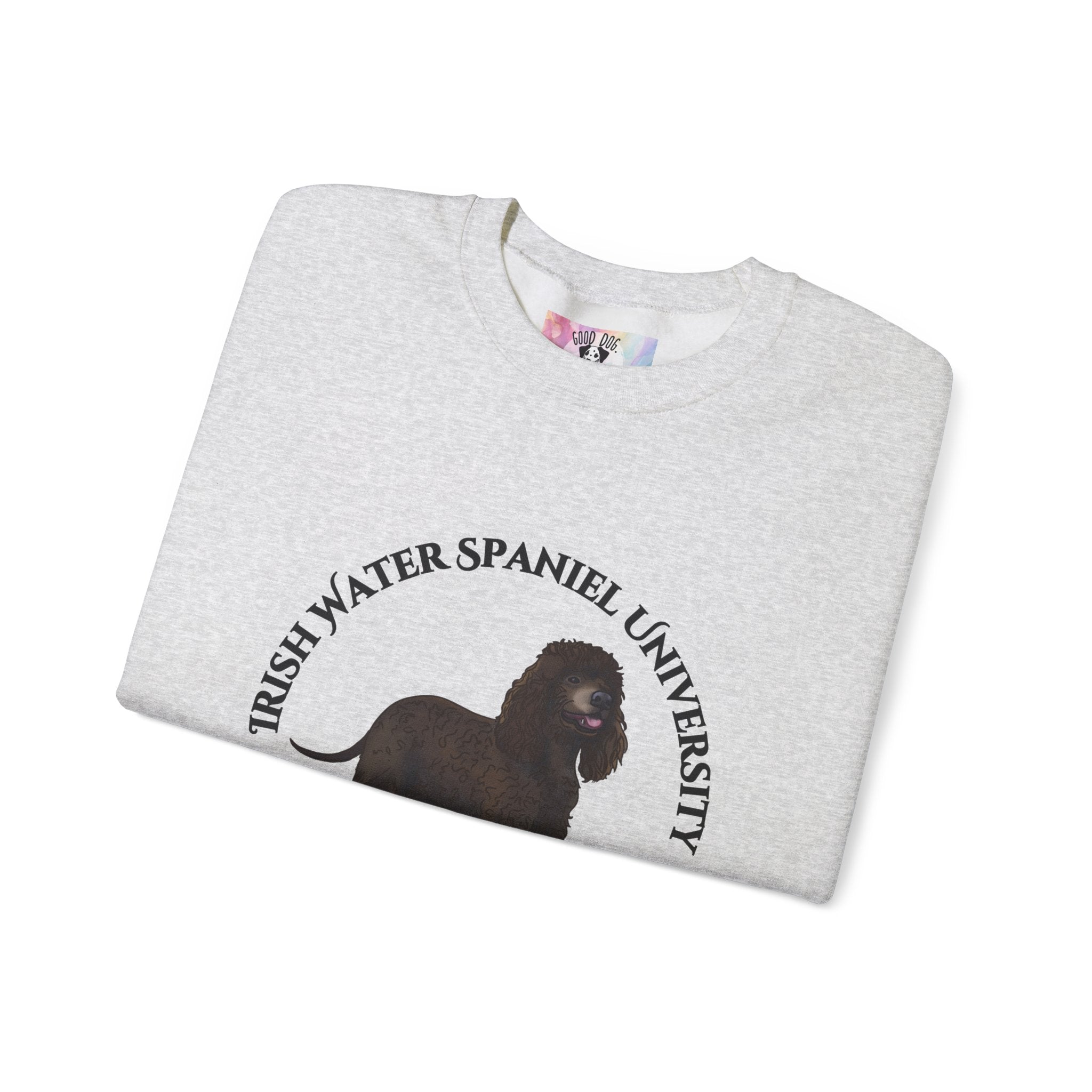 Irish Water Spaniel University Sweatshirt  - "Proudly Representing the Best of the Breed!"