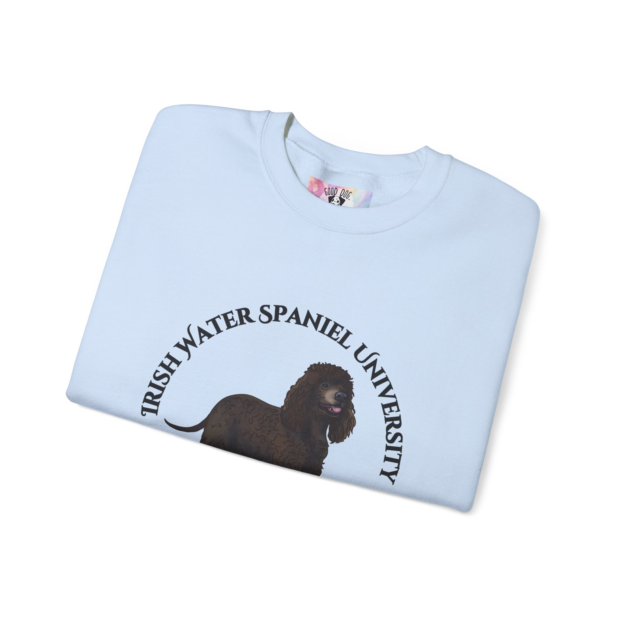 Irish Water Spaniel University Sweatshirt  - "Proudly Representing the Best of the Breed!"