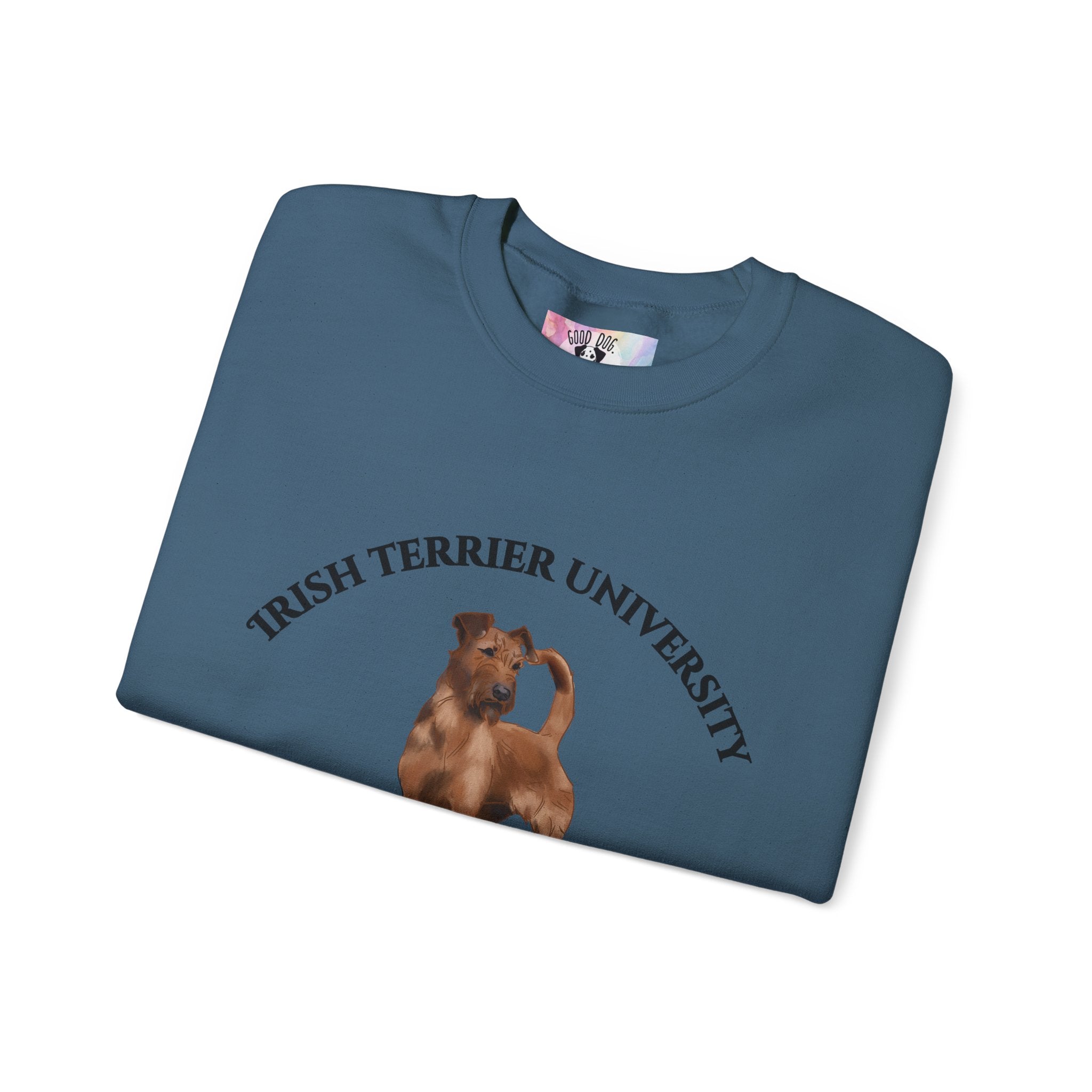 Irish Terrier University Sweatshirt - "Proudly Representing the Best of the Breed!"
