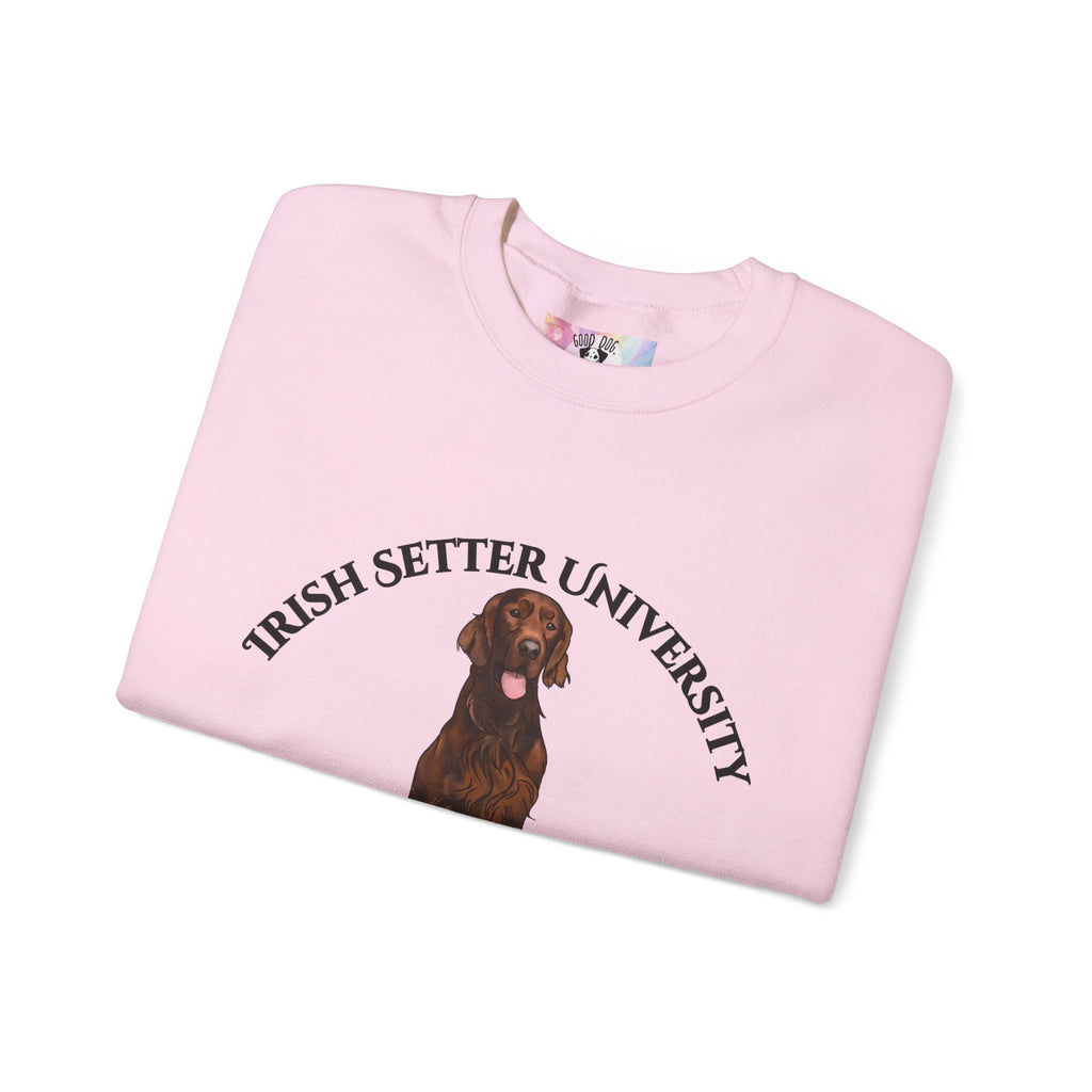 Irish Setter University Sweatshirt - "Proudly Representing the Best of the Breed!"