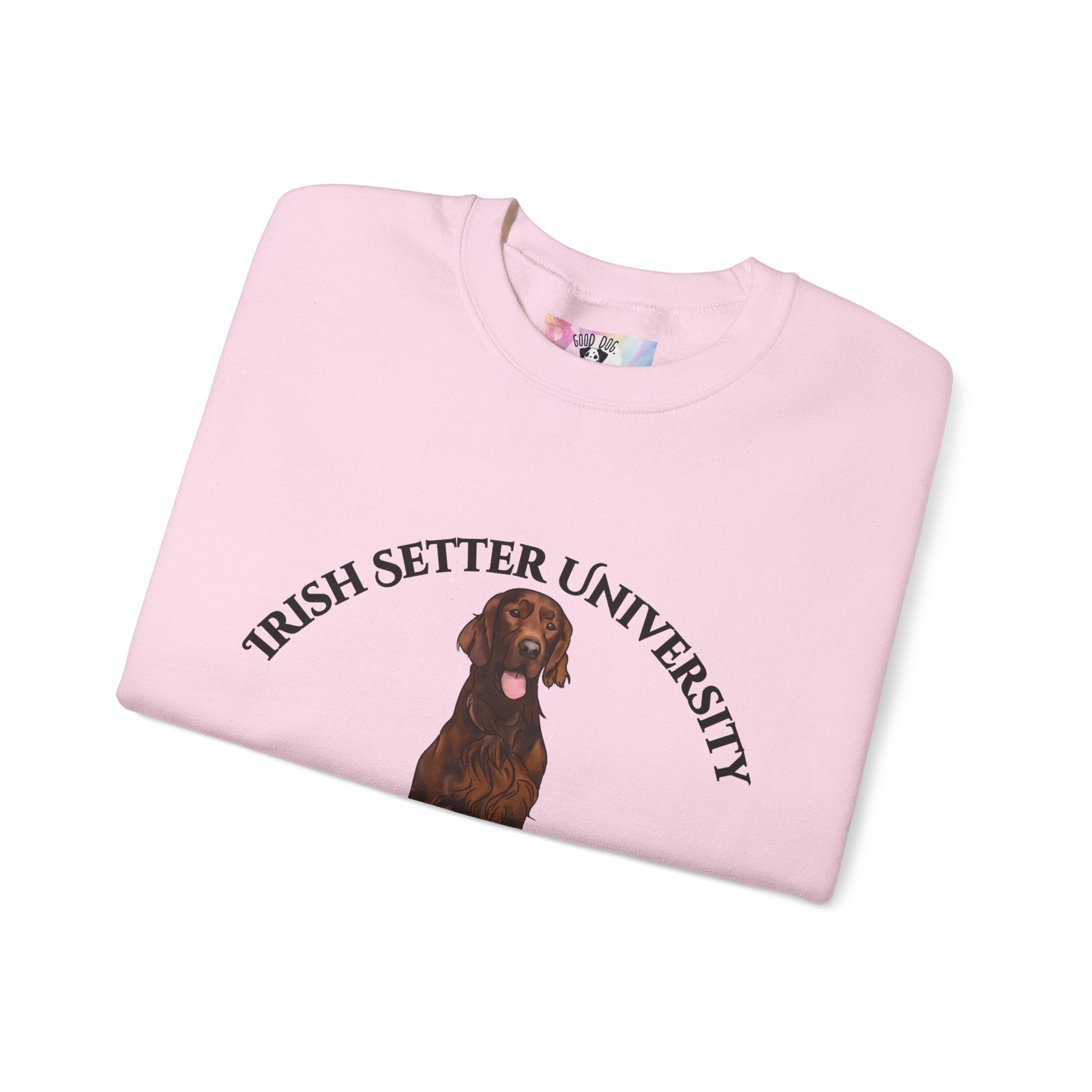 Irish Setter University Sweatshirt - "Proudly Representing the Best of the Breed!"