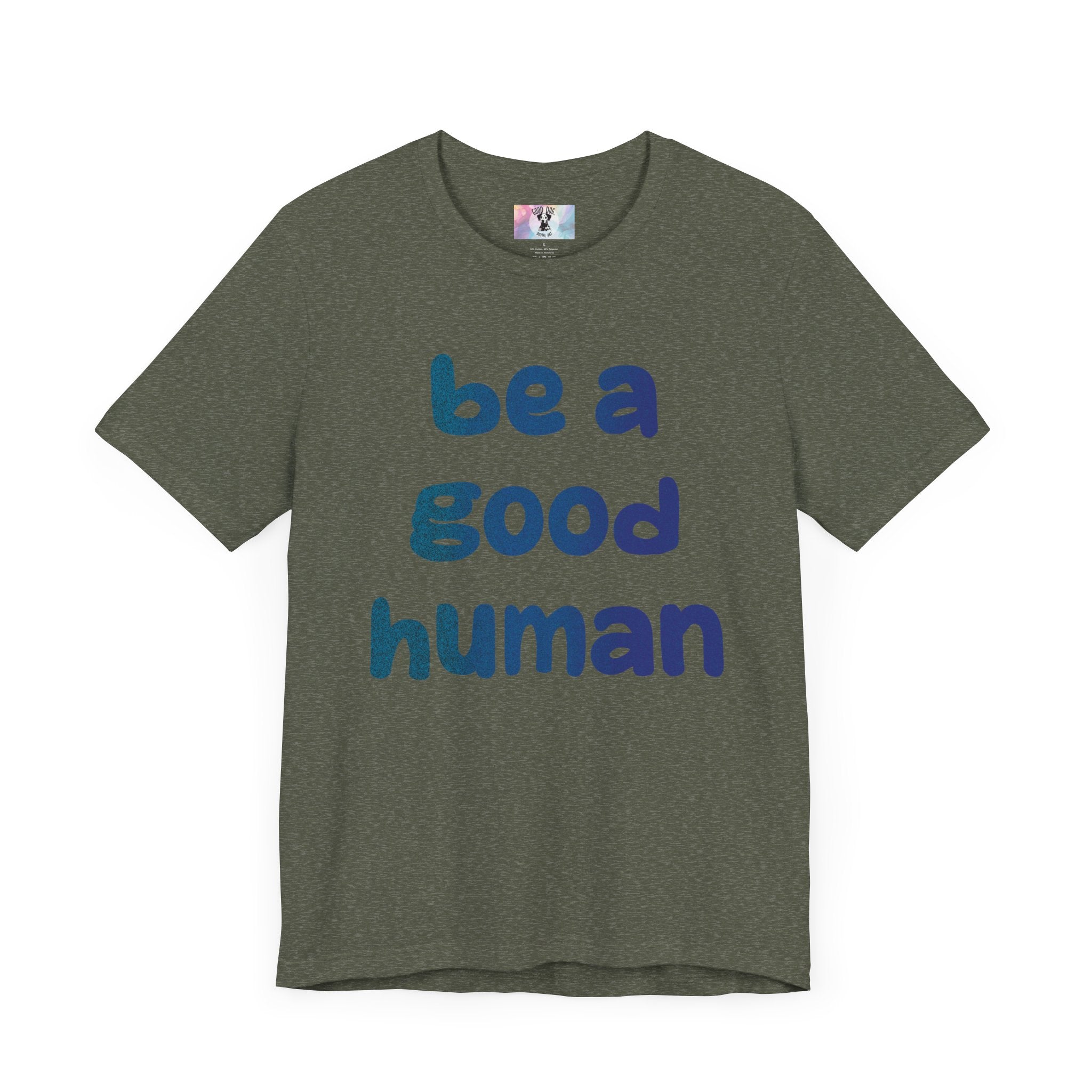 Unisex Jersey Short Sleeve Tee Be A Good Human