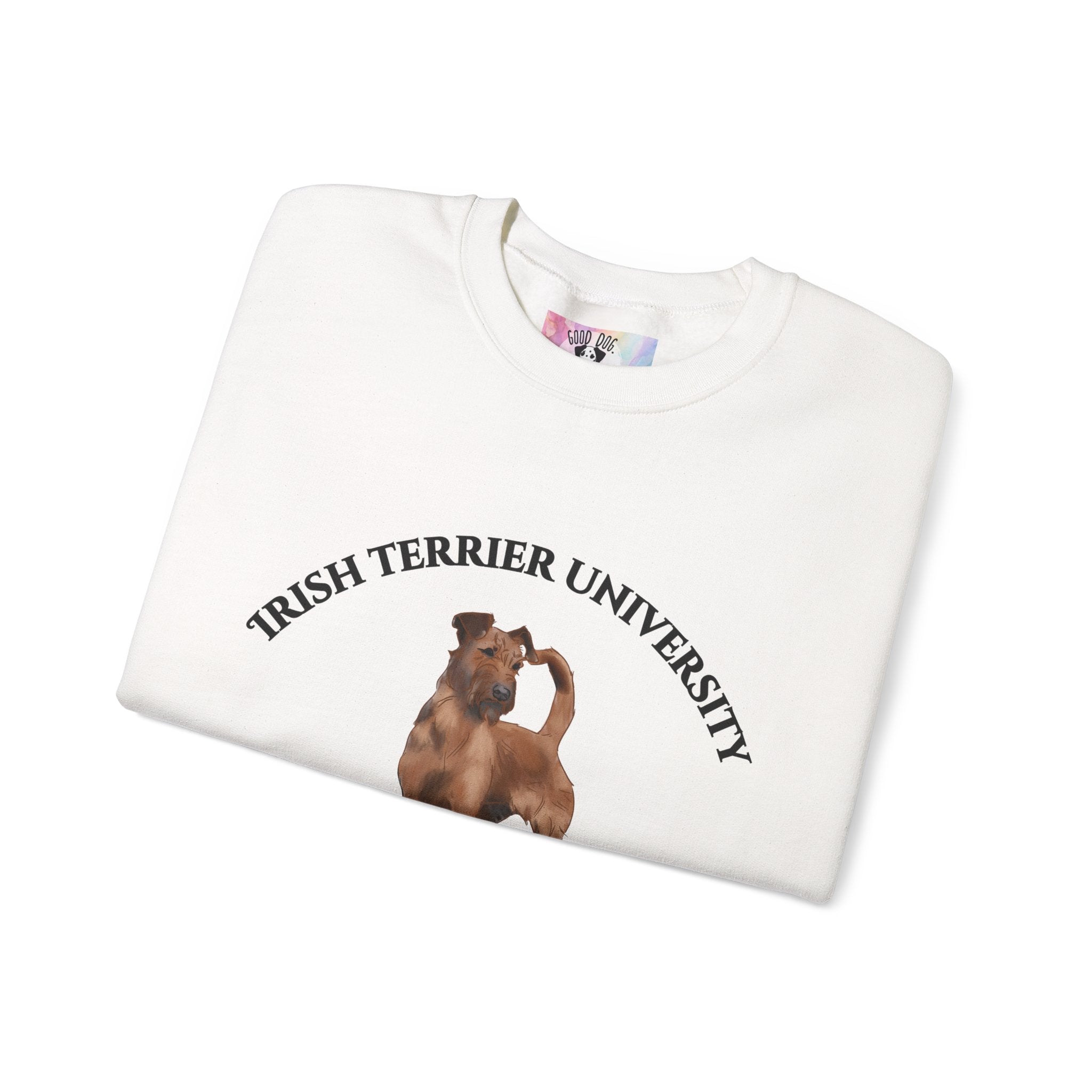 Irish Terrier University Sweatshirt - "Proudly Representing the Best of the Breed!"
