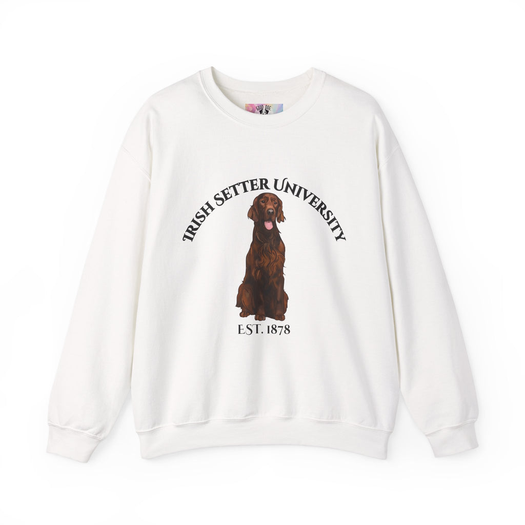 Irish Setter University Sweatshirt - "Proudly Representing the Best of the Breed!"