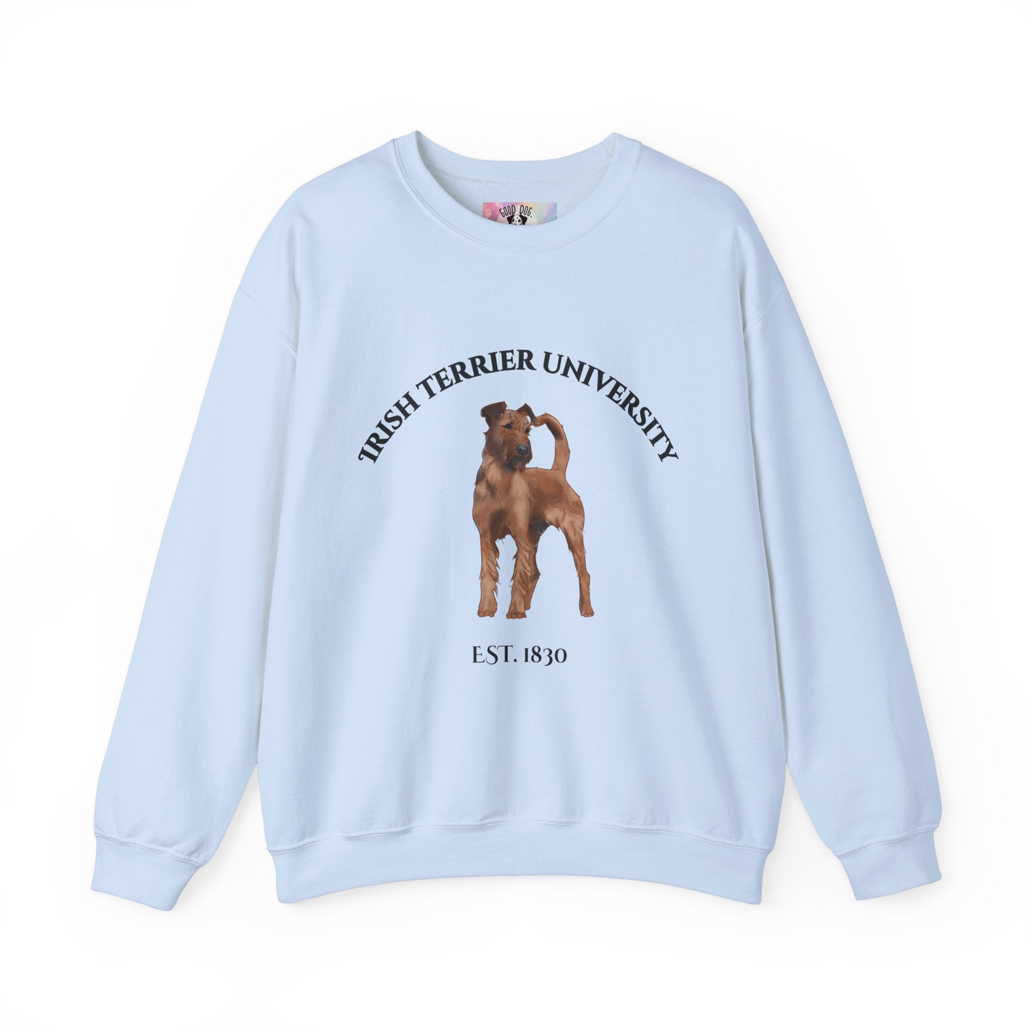 Irish Terrier University Sweatshirt - "Proudly Representing the Best of the Breed!"