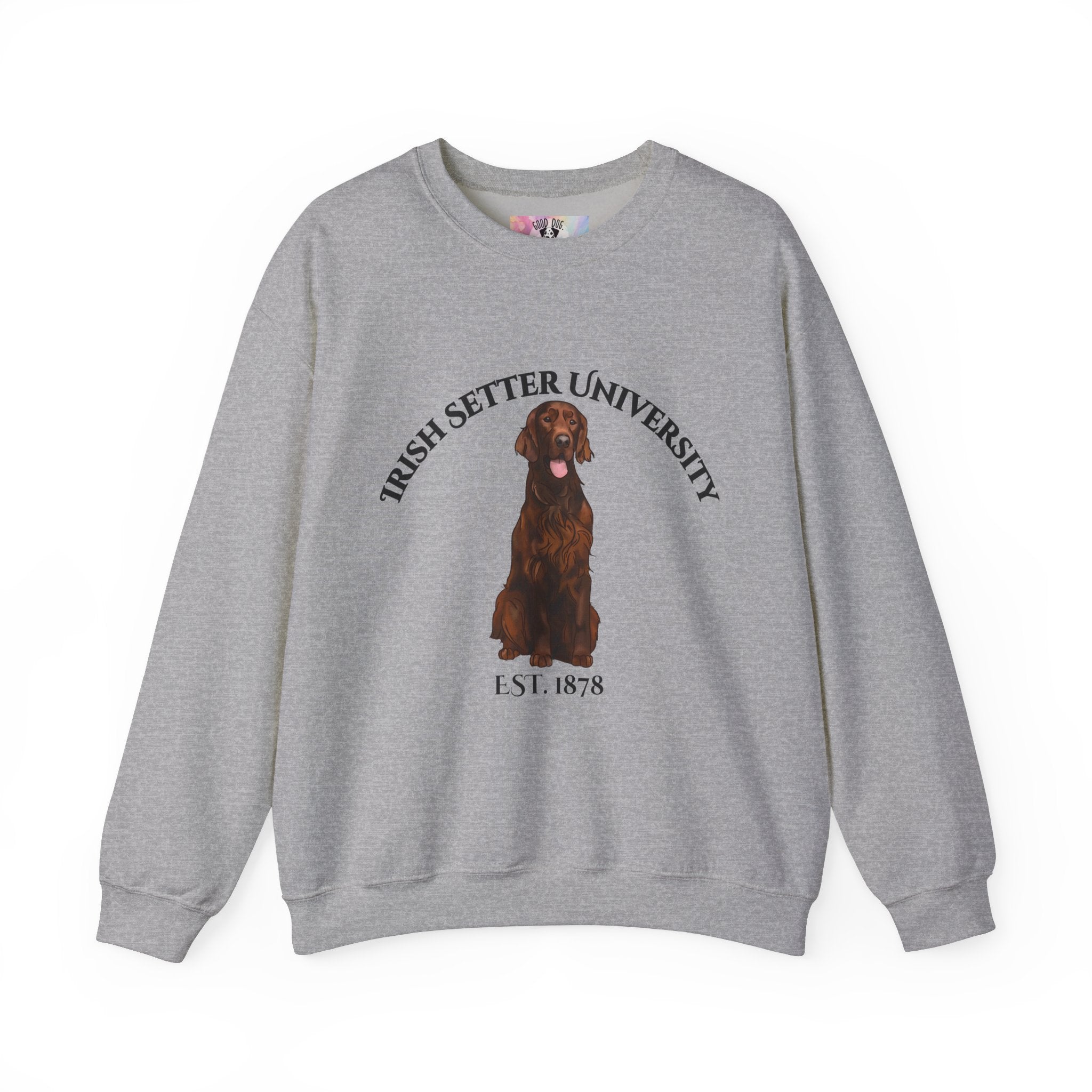 Irish Setter University Sweatshirt - "Proudly Representing the Best of the Breed!"